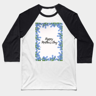 Mothers day blue flower design Baseball T-Shirt